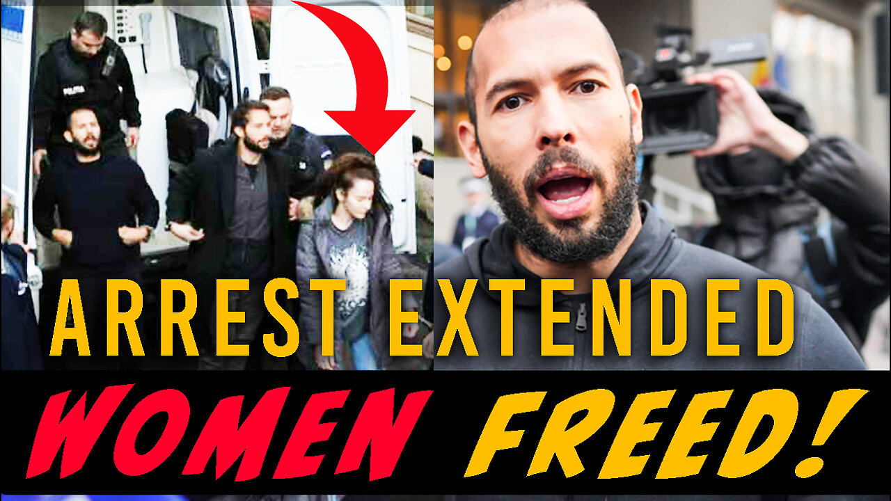 Andrew Tate Arrest Extended again -women freed