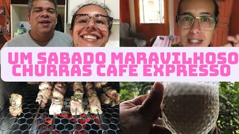 Vlog - sábado maravilhoso- Churrasco e café expresso
