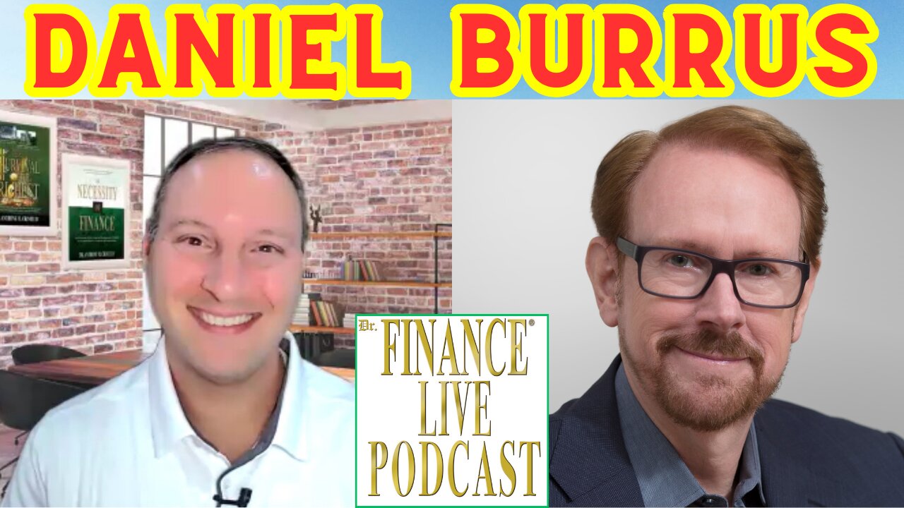Dr. Finance Live Podcast Episode 17 - Daniel Burrus Interview - Leading Technology Futurist