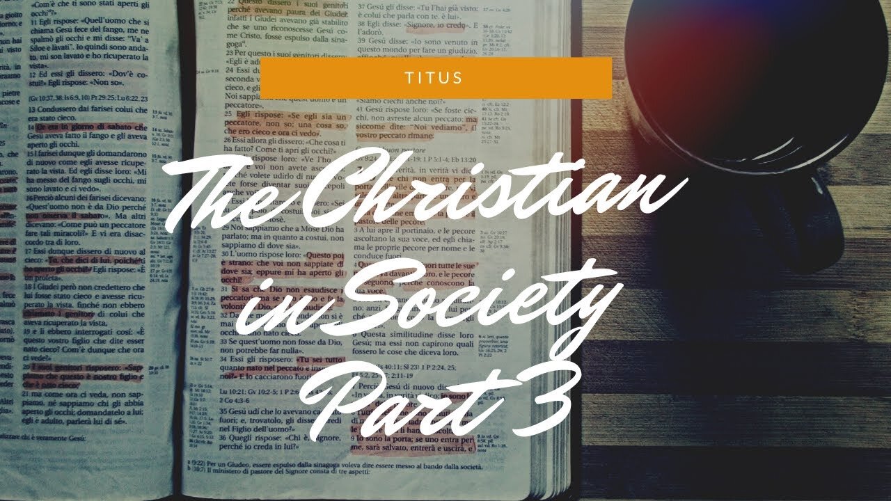 "The Christian in Society Part III" - February 14, 2021