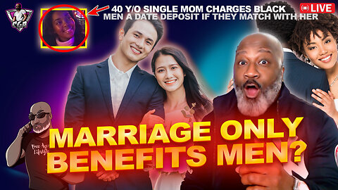 Male Therapist Says MARRIAGE & LTR's Benefit Men Only | Women See Little Benefits To Marriage