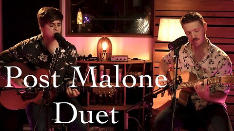 Stay- Post Malone duo cover