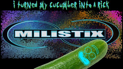 I turned my cucumber into a rick