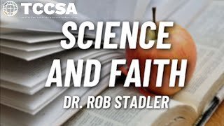 Science and Faith: Friends, Enemies, or Fenemies? - Dr. Rob Stadler