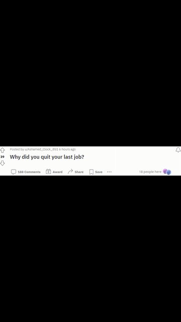 Why did you quit your last job?