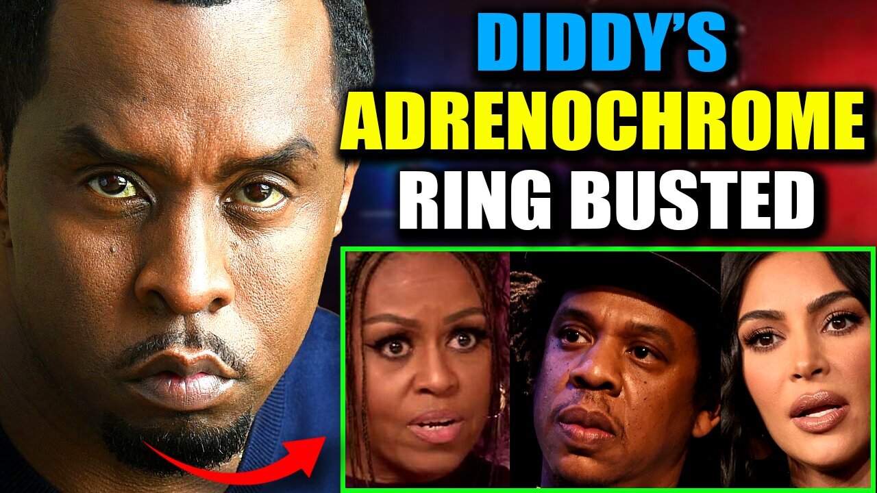 Celebrities and CEOs Facing Life in Prison as Diddy's 'Adrenochrome Ring' Busted Wide Open