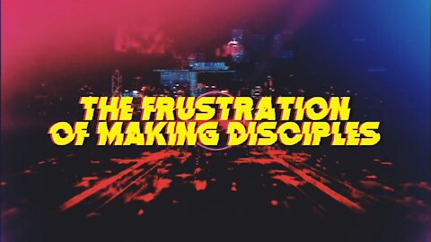 TOMORROWLAND // The Frustration of Making Disciples ~ Part 1 (Patrick Ngandu)