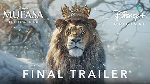 Mufasa: The Lion King - FINAL TRAILER (2024) Disney