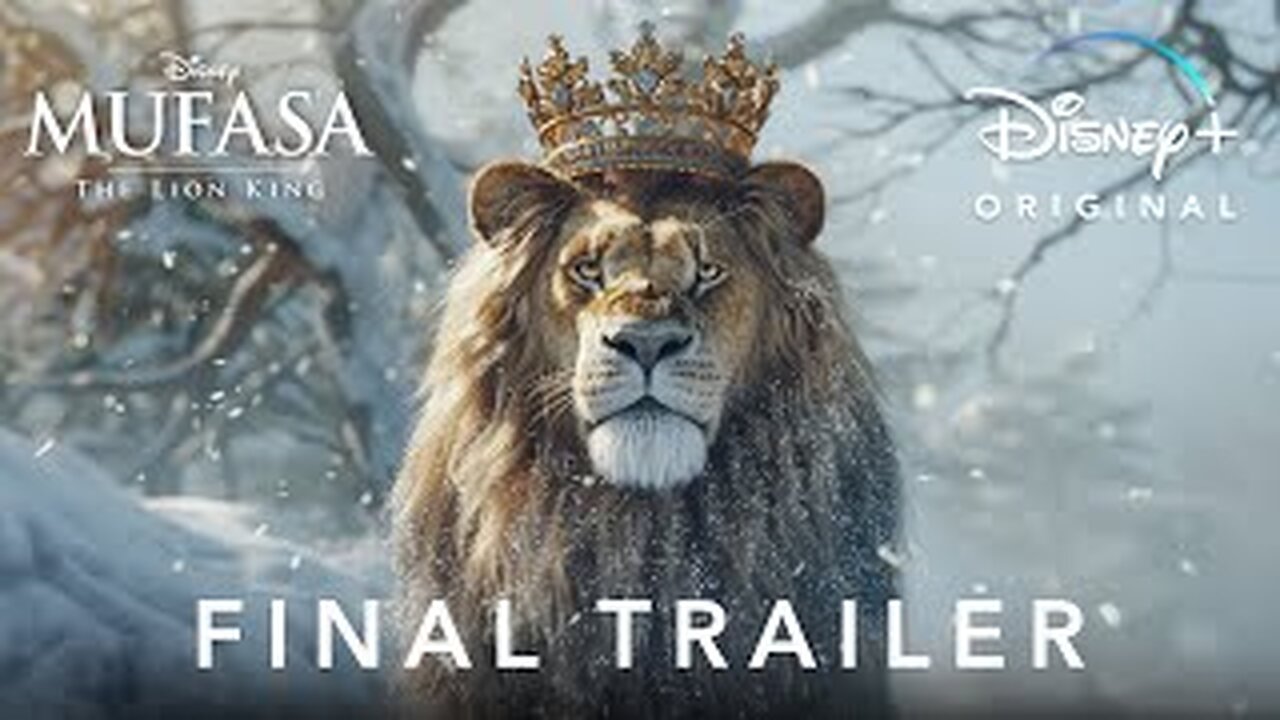 Mufasa: The Lion King - FINAL TRAILER (2024) Disney