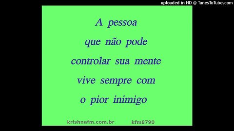 A pessoa que não pode controlar sua mente vive sempre com o pior inimigo kfm8790