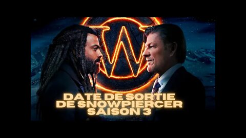 DATE DE SORTIE DE SNOWPIERCER SAISON 3