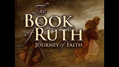 The entire book of Ruth