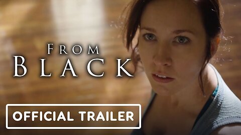 From Black - Official Trailer
