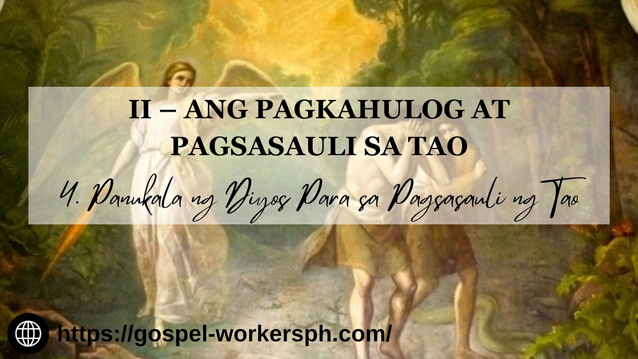 Ang Pagkahulog at Pagsasauli sa Tao (Part 4: Panukala ng Diyos Para sa Pagsasauli ng Tao)