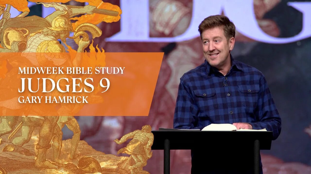 Midweek Bible Study | Judges 9 | Gary Hamrick