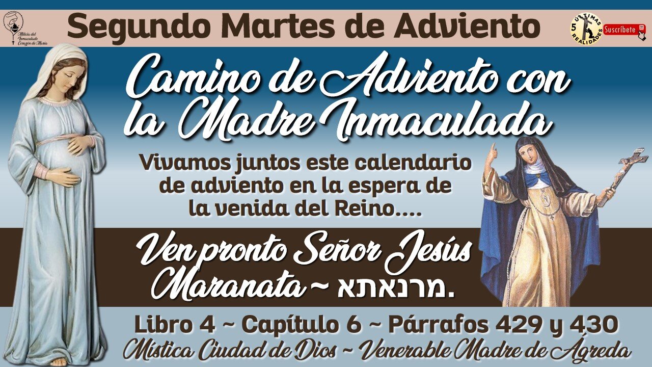 Diciembre 10, 2024 - Camino de Adviento con la Madre Inmaculada (y la Venerable Madre de Ágreda)