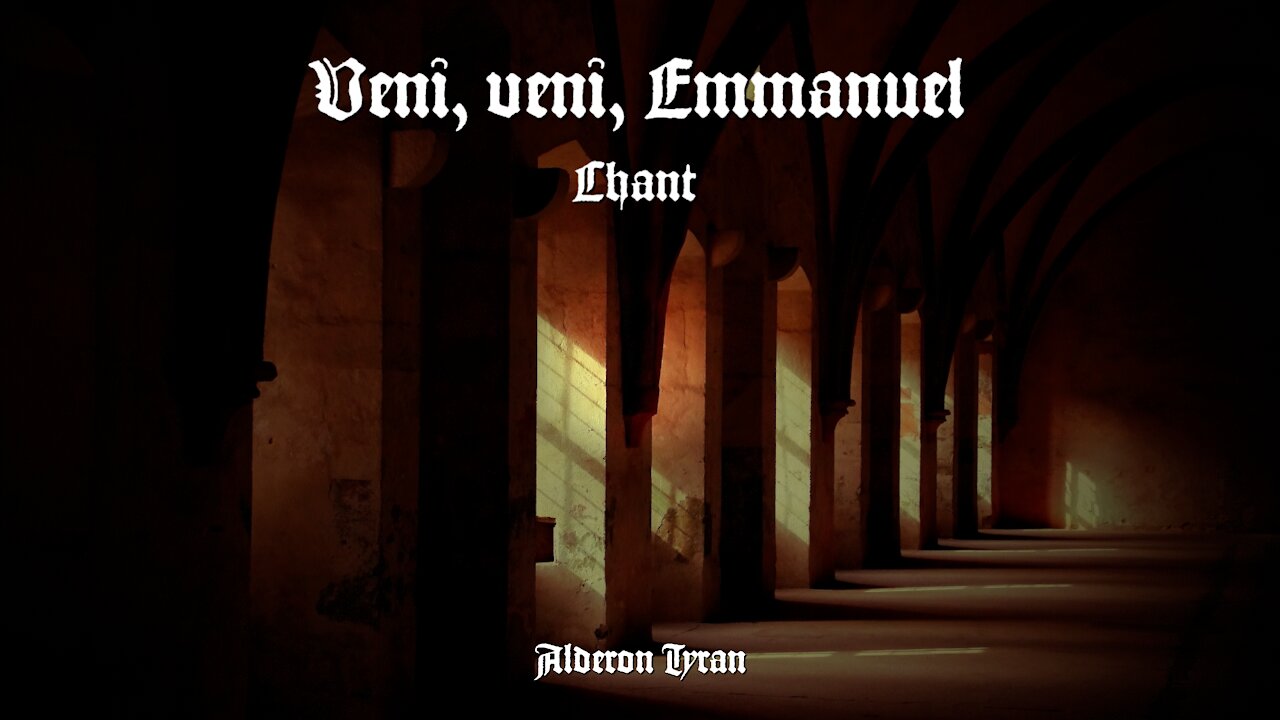 Veni Veni Emmanuel (Latin Chant)