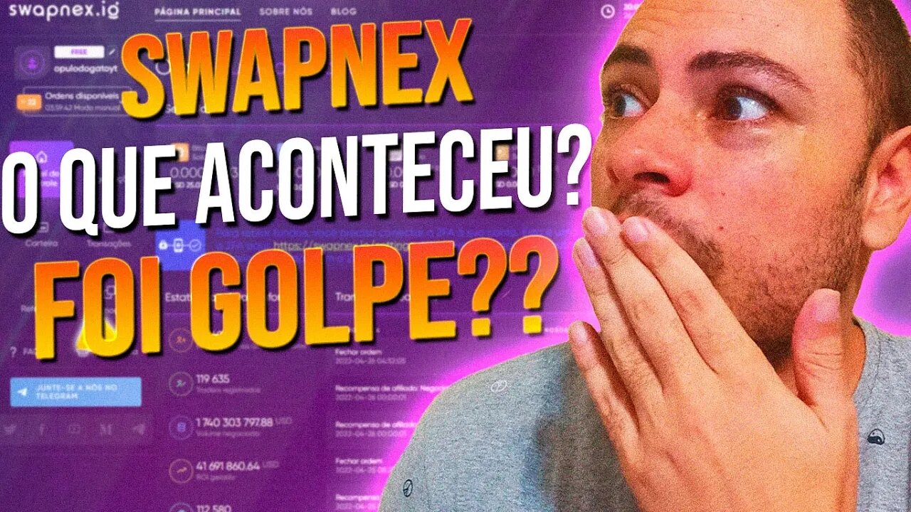 SWAPNEX (DESCOBRIMOS O QUE ACONTECEU) FOI GOLPE? SEMPRE UM APRENDIZADO!