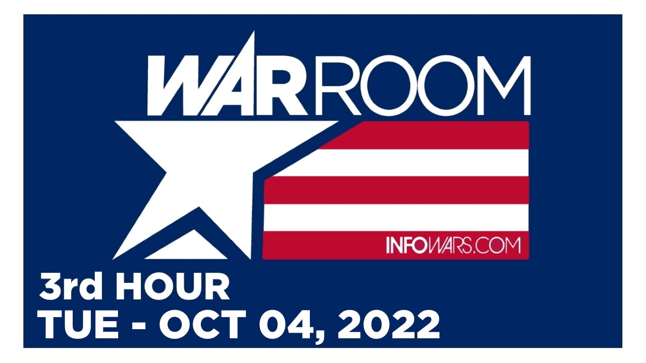 WAR ROOM [3 of 3] Tuesday 10/4/22 • News, Calls, Reports & Analysis • Infowars