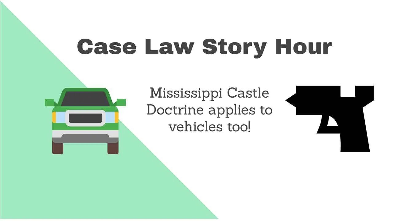 CASE LAW STORY HOUR - Mississippi and the Castle Doctrine