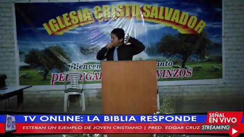 ESTEBAN UN EJEMPLO DE JOVEN CRISTIANO - EVANGELISTA EDGAR CRUZ