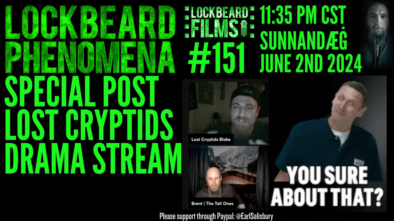 LOCKBEARD PHENOMENA #151. Special Post Lost Cryptids Drama Stream