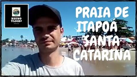 PRAIA DE ITAPOÁ - SANTA CATARINA [Bruno Vlogs*].