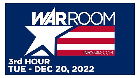 WAR ROOM [3 of 3] Tuesday 12/20/22 • News, Reports & Analysis • Infowars