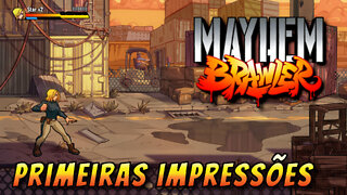 Mayhem Brawler Primeiras Impressões
