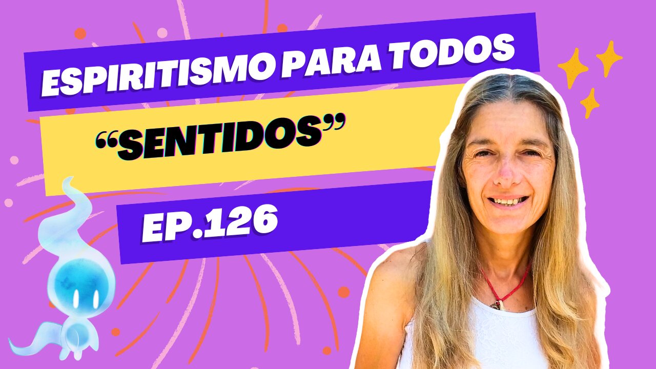 SENTIDOS - ep.126 - 06-08-2024 - Espiritismo para Todos con Alejandra Ricchiuti - #espiritismo #sentidos