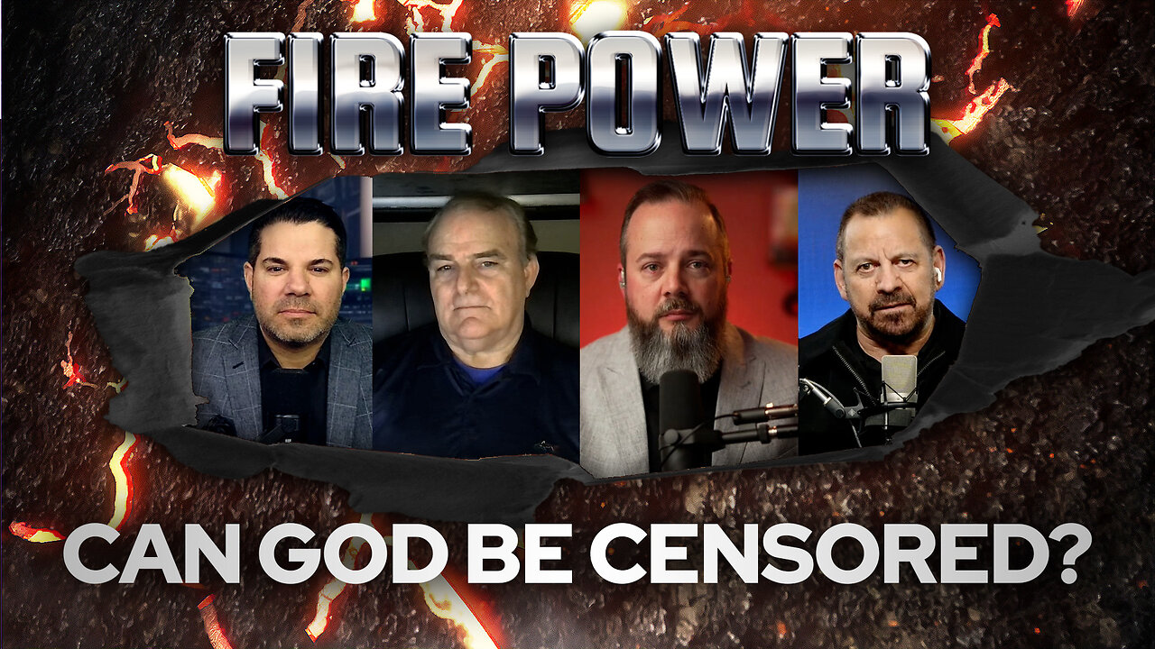 "Can God Be Censored?" • Fire Power!