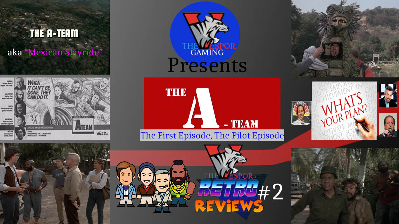 Retro TV Show Review | The A-Team - Pilot Episode (1983) | aka Mexican Slayride |