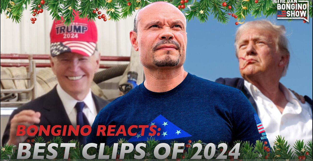 BONGINO REACTS- Best Clips Of 2024 - 12-13-24