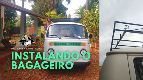 Ep. 12 - #kombihome em obras: Instalação do bagageiro