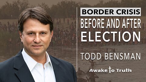 Todd Bensman, Before/After Election - With Awake To Truth