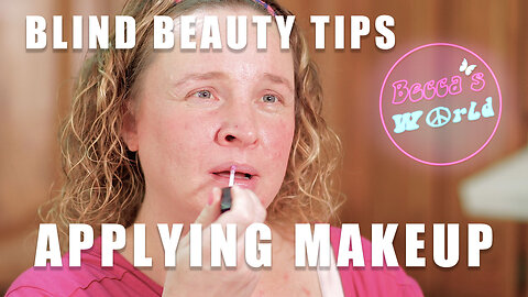 Applying Makeup When You Are Blind