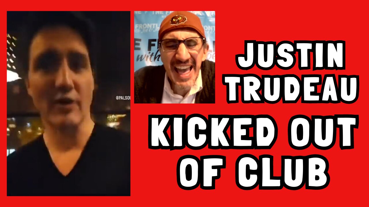 Justin Trudeau KICKED OUT of Club!