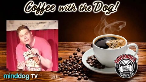 Coffee with the Dog EP146 - Comedian William Conway