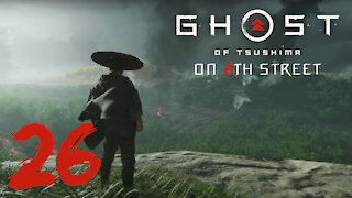 Ghost of Tsushima on 6th Street Part 26