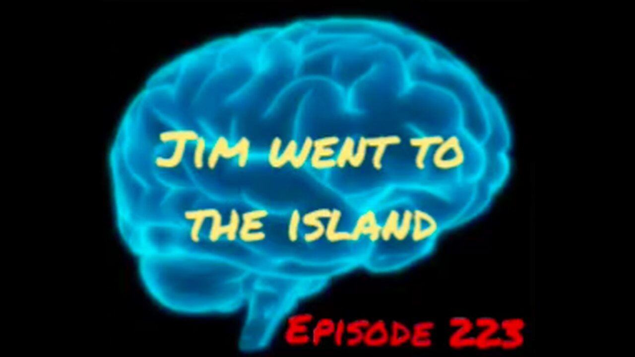 JIM WENT TO THE ISLAND - WAR FOR YOUR MIND - Episode 223 with HonestWalterWhite