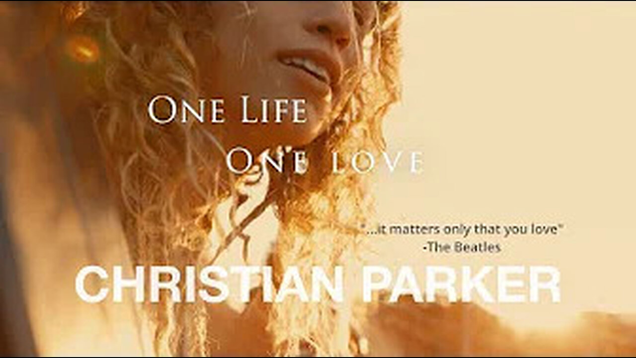 Christian Parker | One Life One Love | Melodies of the Heart