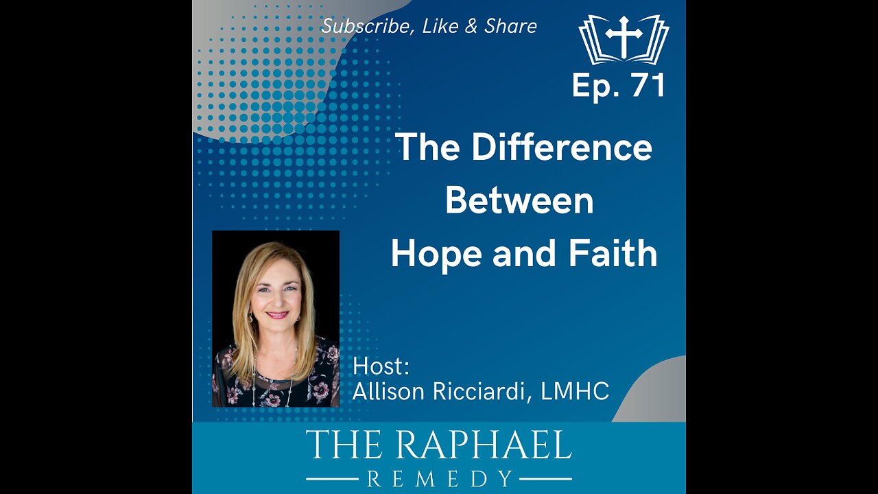 Ep. 71 The Difference Between Hope and Faith