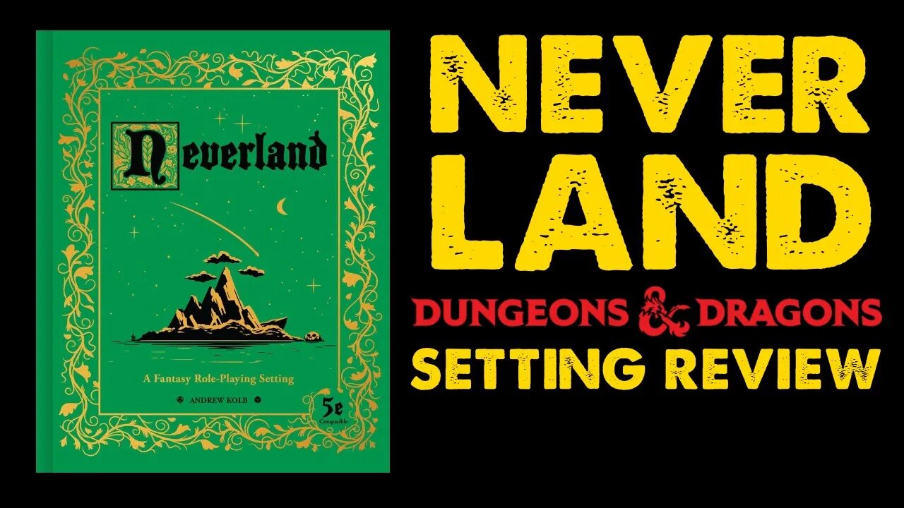 Neverland: DnD Fantasy Setting Review