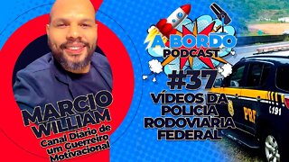 Marcio William Canal Diário de um Guerreiro - A Bordo Podcast #37