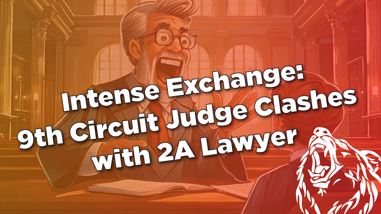 Intense Exchange: 9th Circuit Judge Clashes with 2A Lawyer