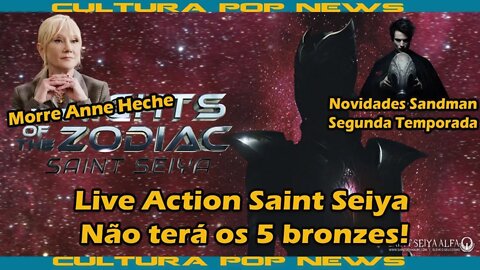 Cultura pop News: Saint Seiya não vai ter Shun, Hyoga e Shiryu, Morre Anne Heche