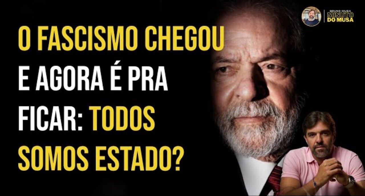 O FASCISMO CHEGOU E AGORA É PRA FICAR | BRUNO MUSA