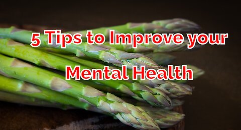 5 Tips to Improve your Mental Health.