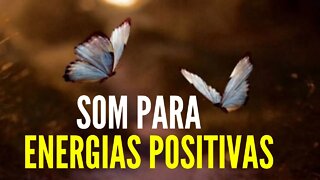 SOM PARA ENERGIAS POSITIVAS #meditação #leidaatração