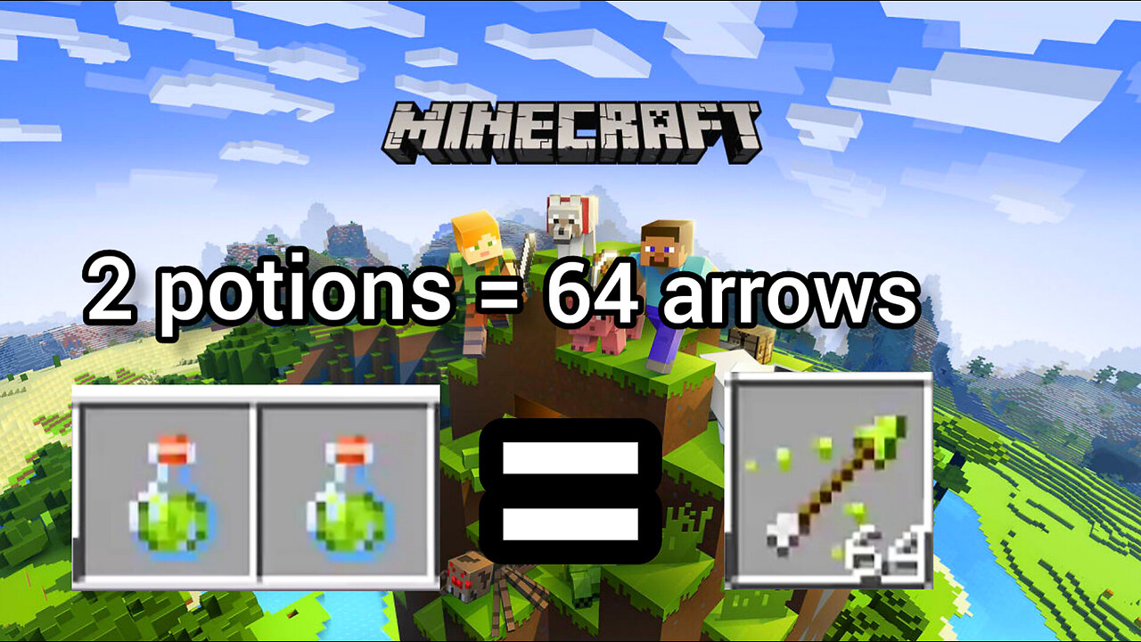 2 potions can make 1 stack of arrows Minecraft